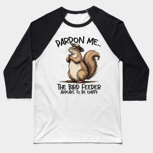 Pardon Me Squirrel Baseball T-Shirt